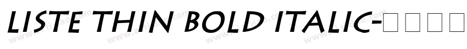 Liste Thin Bold Italic字体转换